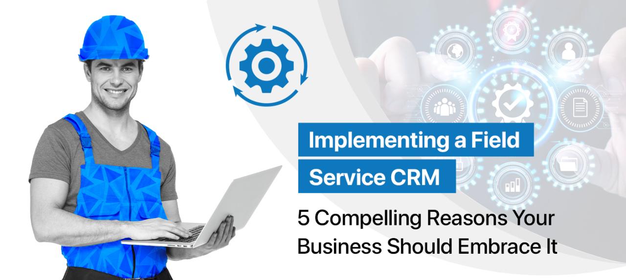 Microsoft Dynamics CRM for Field Service Management: A Complete Guide Field service crm software Informational